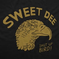 Image 2 of Sweet Dee It's Always Sunny T-Shirt