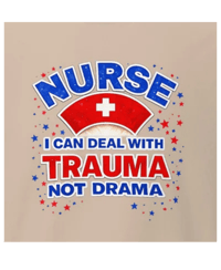 Image 1 of Nurse I Can Deal With Trauma Not Drama Funny T-Shirt