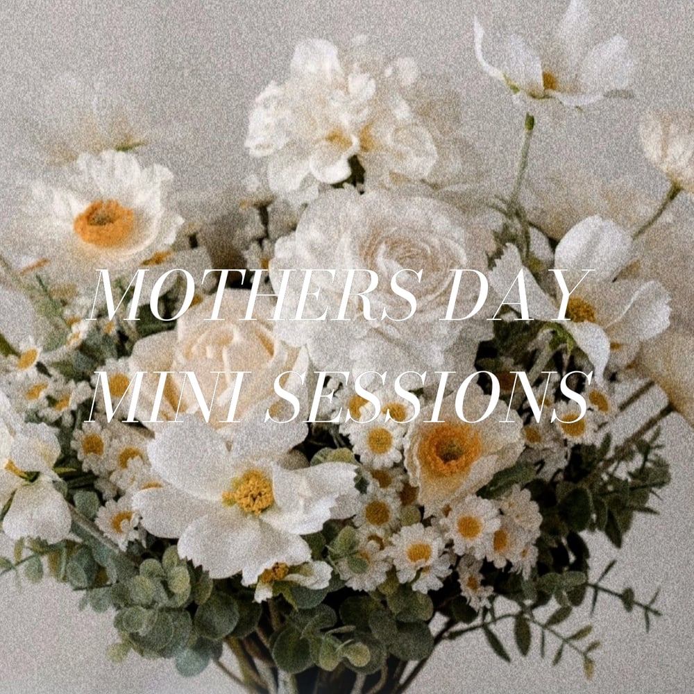 Image of MAY 2ND - MOTHER'S DAY PHOTO SESSIONS