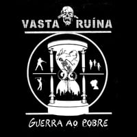 VASTA RUINA - Guerra Ao Pobre CS