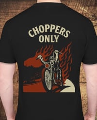 Image 1 of "CHOPPERS ONLY" T-SHIRT