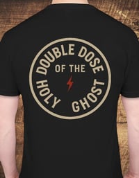 Image 1 of "DOUBLE DOSE HOLY GHOST" T-SHIRT
