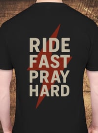 Image 1 of "RIDE FAST PRAY HARD" T-SHIRT