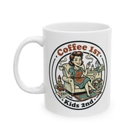 Image 1 of Coffee 1st Kids 2nd Retro Ceramic Mug — Funny Mom Coffee Cup (11oz & 15oz)
