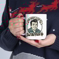 Image 4 of Ceramic Mug — Vintage Dad “Shut Up” Coffee Cup (11oz/15oz)