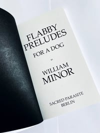 Image 4 of WILLIAM MINOR'S flabby preludes for a dog