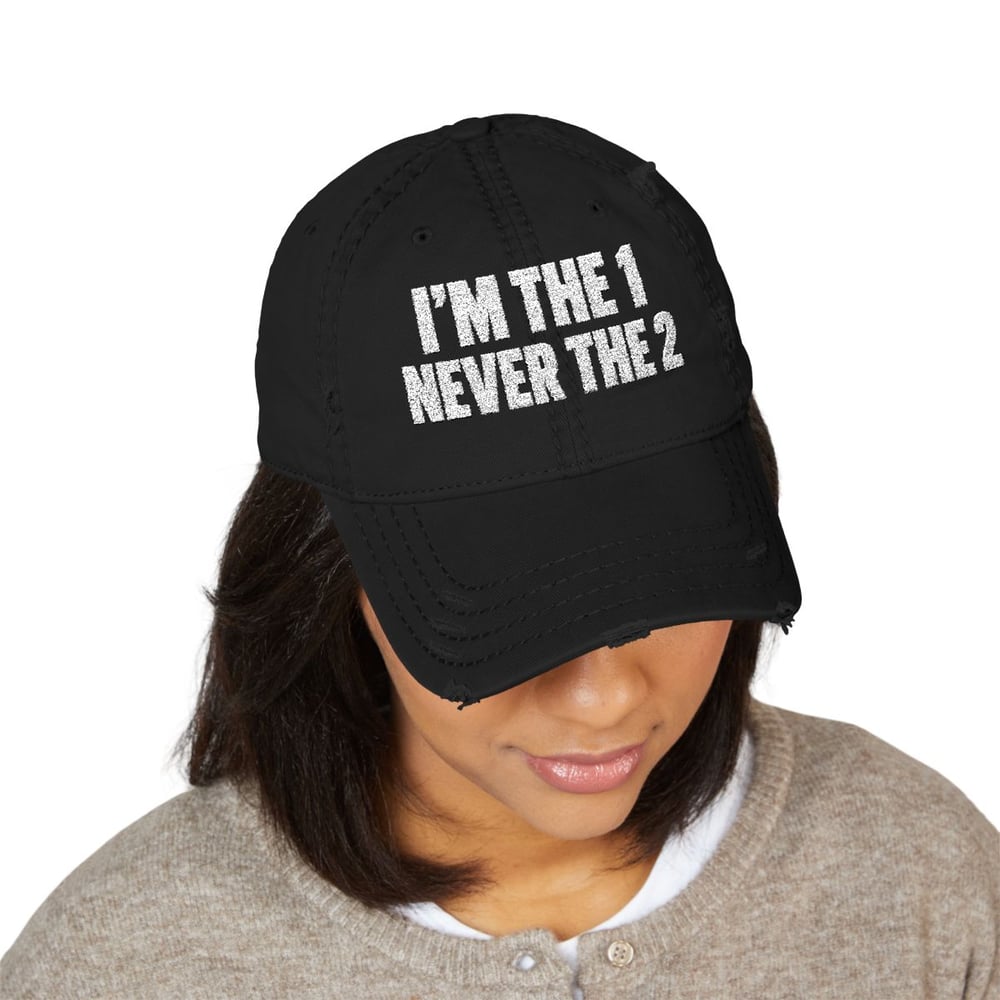 Image of unisex Distressed Embroidered Dad Hat - "I'M THE 1, NEVER THE 2" Casual Streetwear Cap