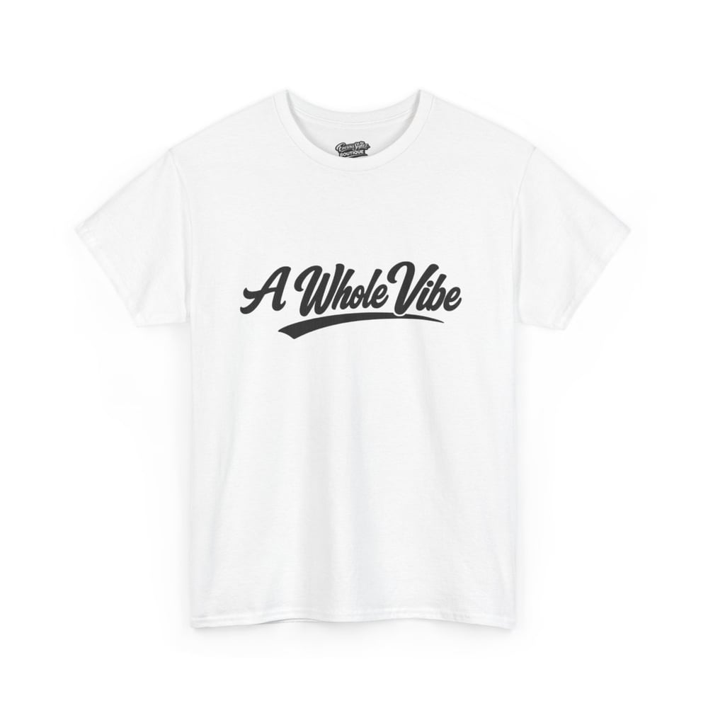 Image of A Whole Vibe T-Shirt