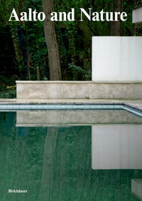 Image 1 of AALTO AND NATURE - Tom SIMONS et Rainer KNAPAS (eds.)