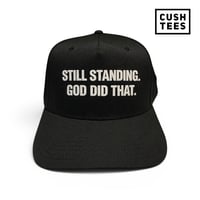 Still standing. God did that. (Snapback)