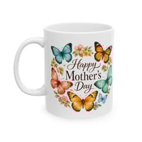 Image 1 of Happy Mother's Day Butterfly Ceramic Mug – Floral Mother's Day Coffee Cup (11oz/15oz)