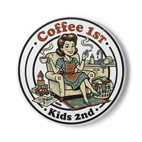 Image 1 of Ceramic Coaster — "Coffee 1st, Kids 2nd" Retro Mom Coffee Drink Coaster