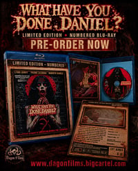 What Have You Done, Daniel? Limited Edition Bluray (PREORDER)