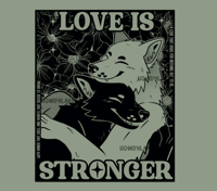 Image 2 of Love is Stronger shirt *PRE-ORDER*