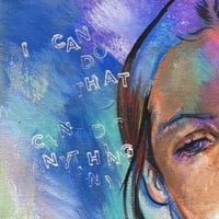 Image 2 of I CAN DO ANYTHING… EVEN LEAVE YOU (ORIGINAL)