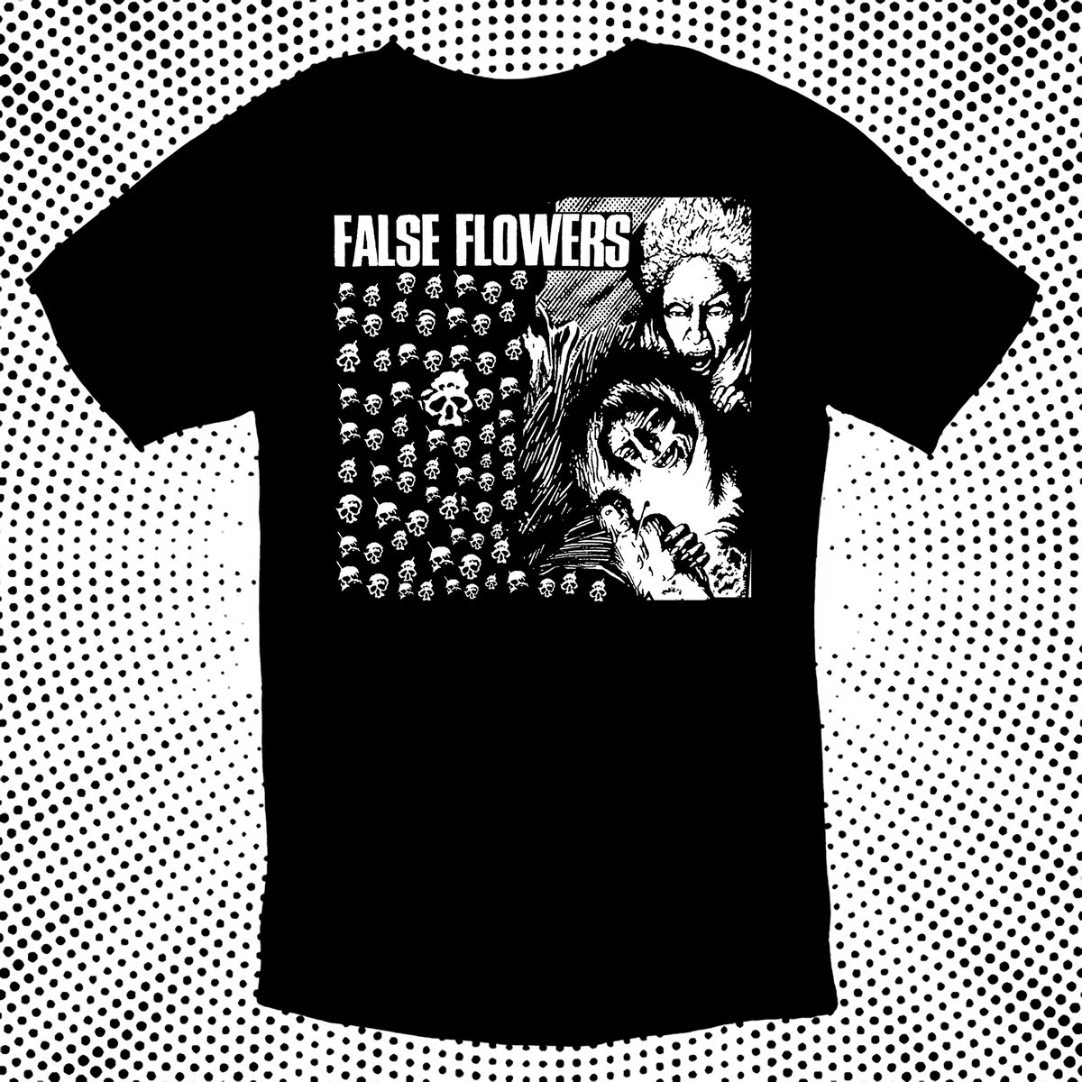 Image of FALSE FLOWERS- "7 inch" T SHIRT