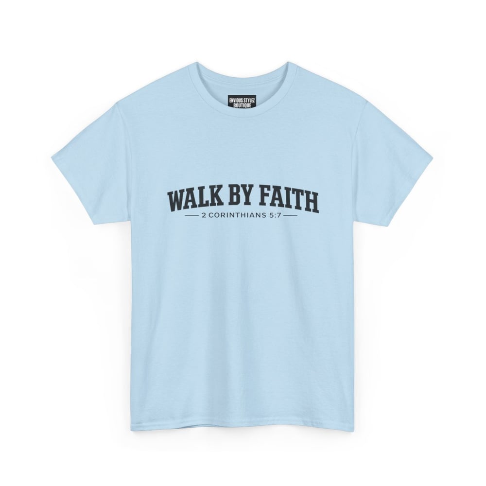 Image of Unisex Walk By Faith T-Shirt — Christian Scripture Tee (2 Corinthians 5:7)