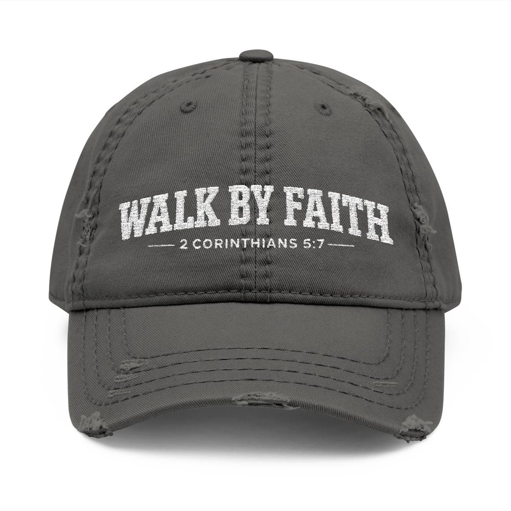 Image of Unisex Walk By Faith Distressed Dad Hat — Embroidered Christian Baseball Cap (1 Corinthians 5:7)