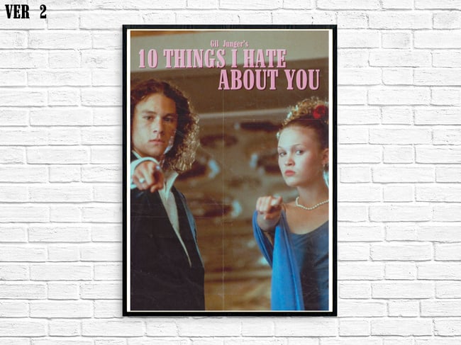 10 THINGS I HATE ABOUT YOU