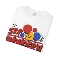 Image 3 of Stop Wonderin' T‑Shirt — "Get Ya Bread Up!" Streetwear Motivational Tee