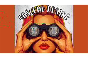 OBSCENE DESIRE