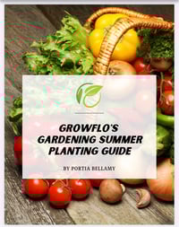 GrowFlo’s Summer Planting Guide