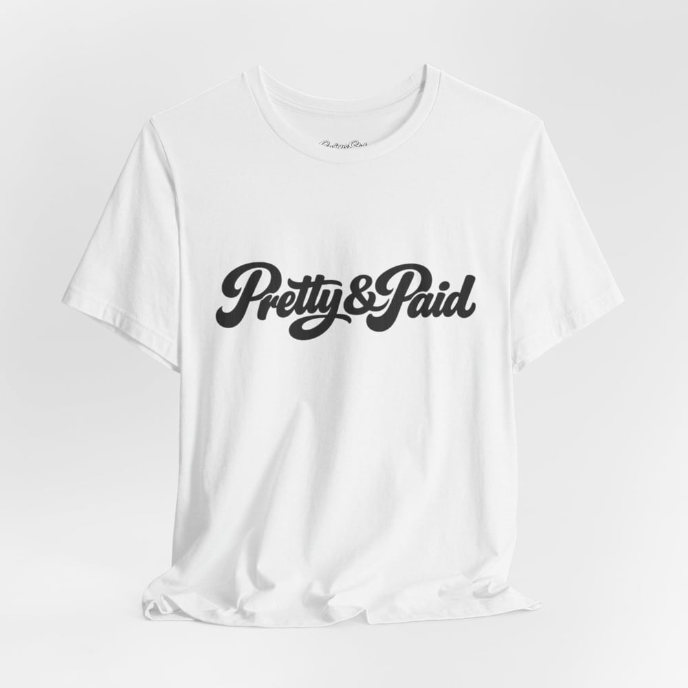 Image of Pretty & Paid T-Shirt — Script Graphic Tee for Confident Women-a0f79966