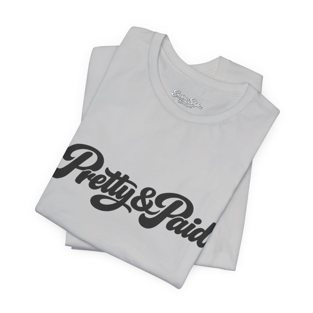 Image of Pretty & Paid T-Shirt — Script Graphic Tee for Confident Women-a0f79966