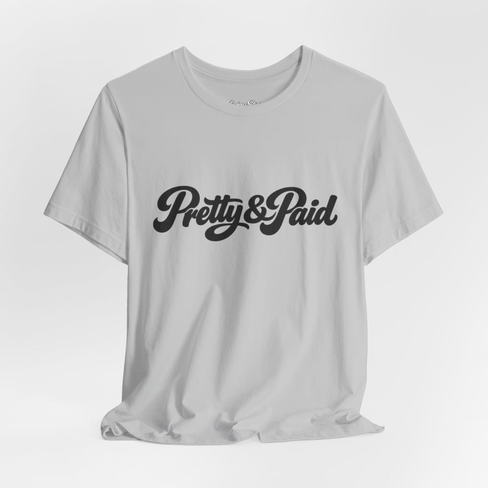 Image of Pretty & Paid T-Shirt — Script Graphic Tee for Confident Women-a0f79966