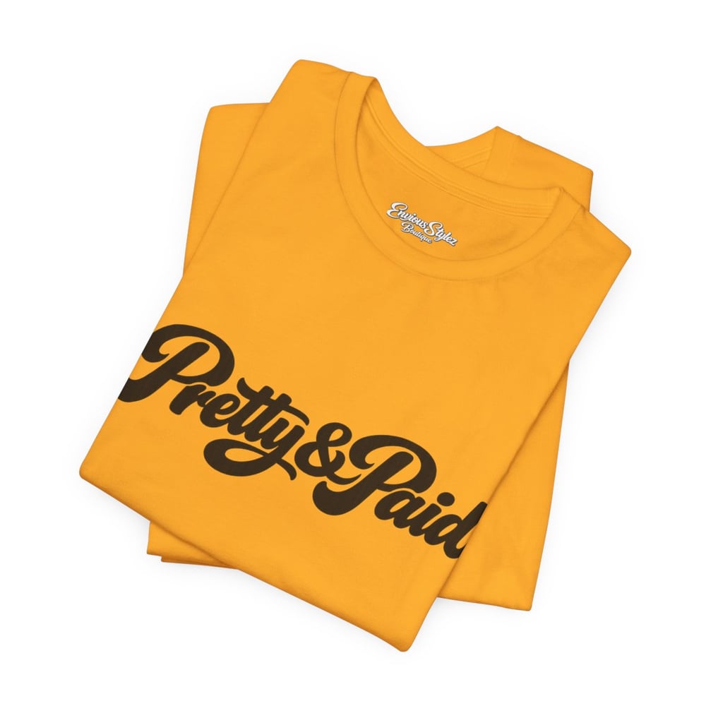 Image of Pretty & Paid T-Shirt — Script Graphic Tee for Confident Women-a0f79966