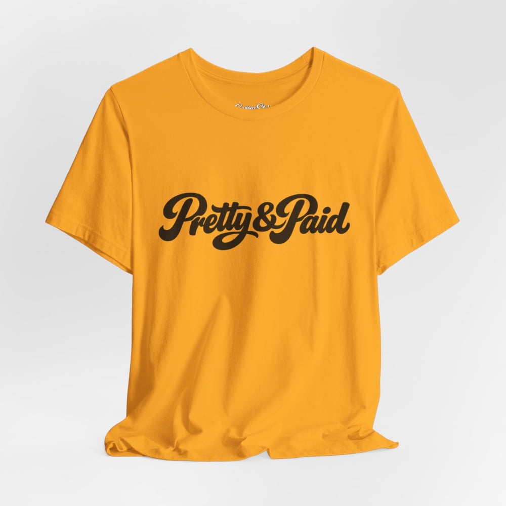 Image of Pretty & Paid T-Shirt — Script Graphic Tee for Confident Women-a0f79966