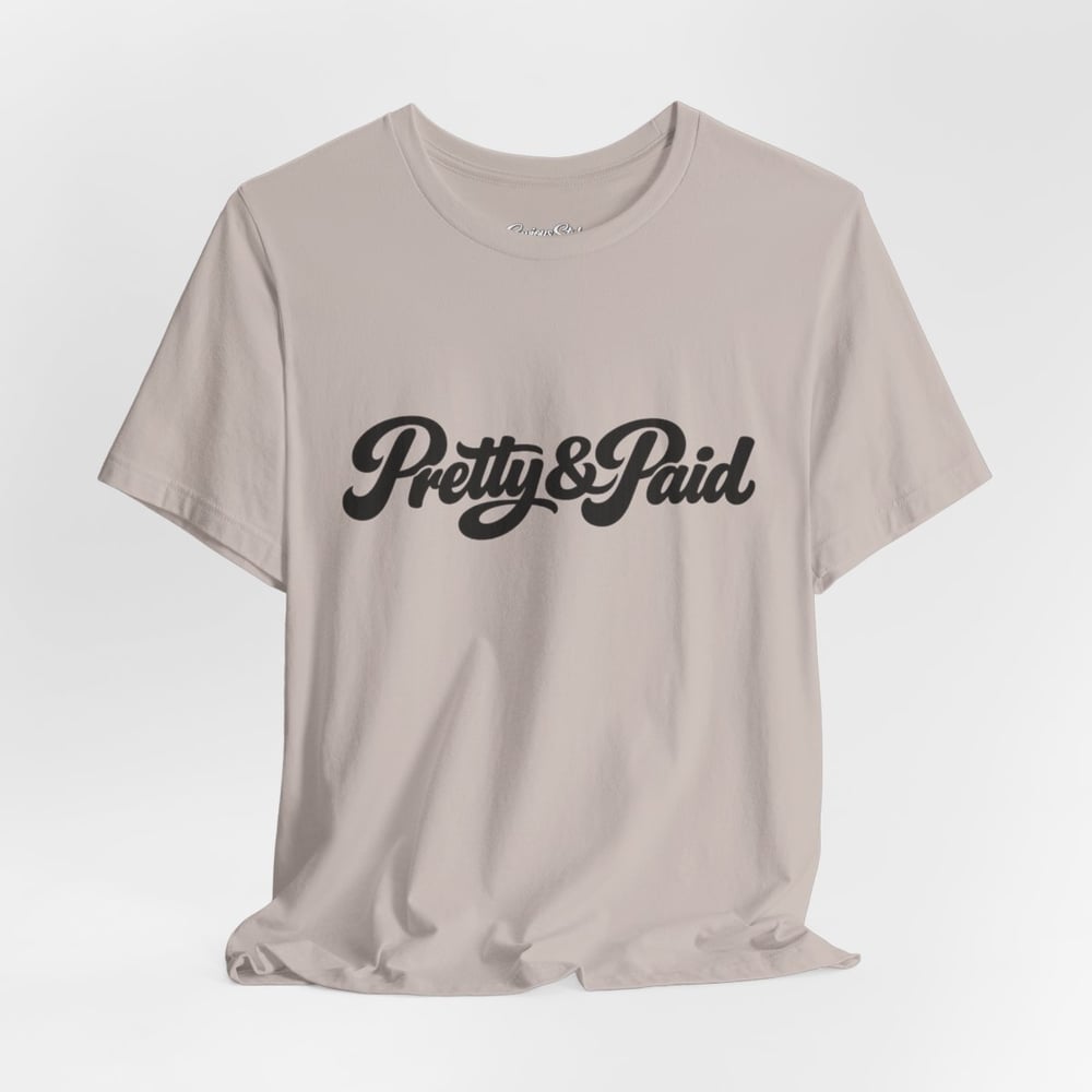 Image of Pretty & Paid T-Shirt — Script Graphic Tee for Confident Women-a0f79966