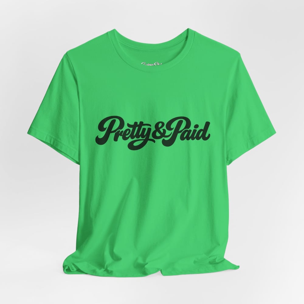 Image of Pretty & Paid T-Shirt — Script Graphic Tee for Confident Women-a0f79966