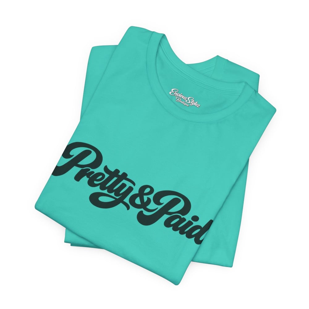 Image of Pretty & Paid T-Shirt — Script Graphic Tee for Confident Women-a0f79966