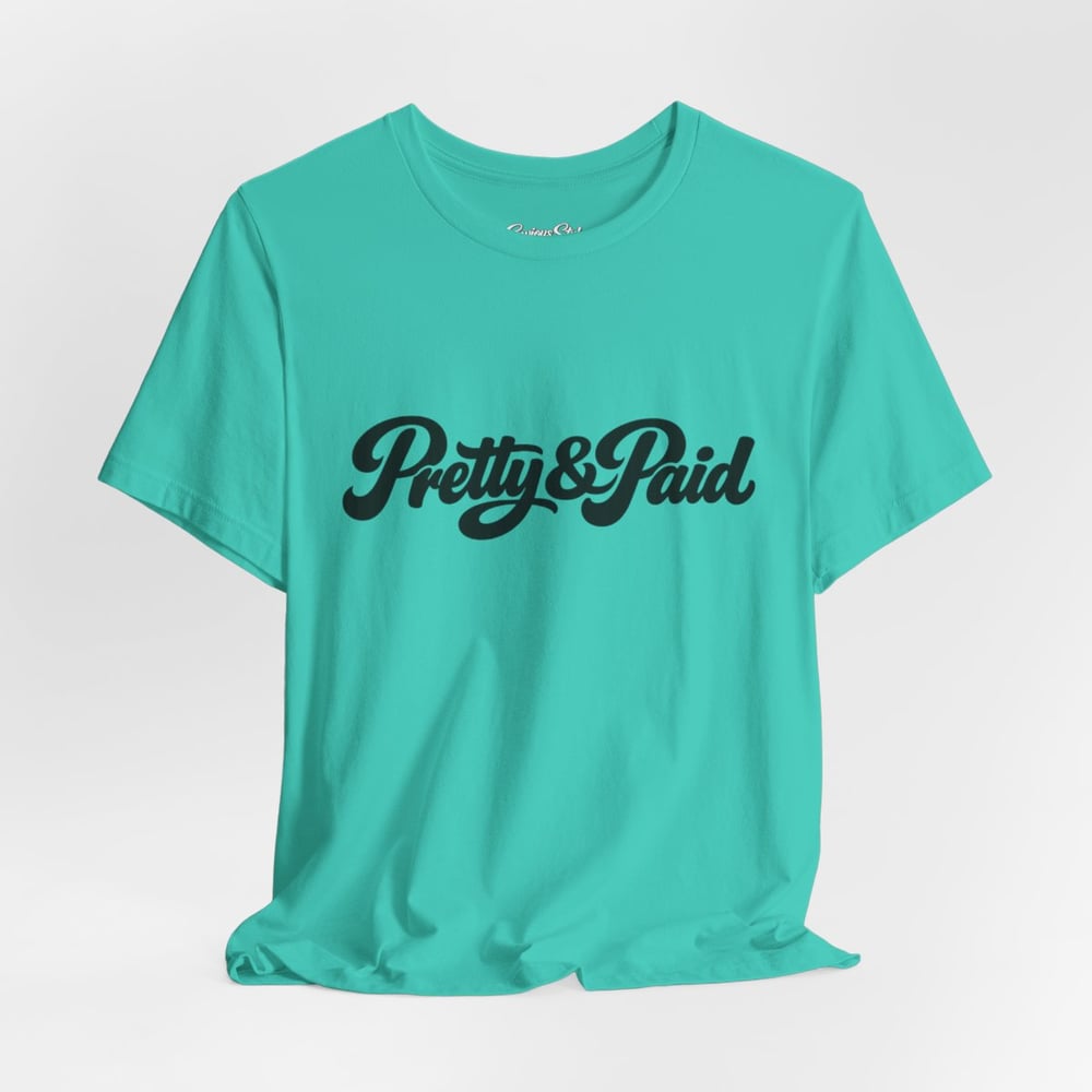 Image of Pretty & Paid T-Shirt — Script Graphic Tee for Confident Women-a0f79966