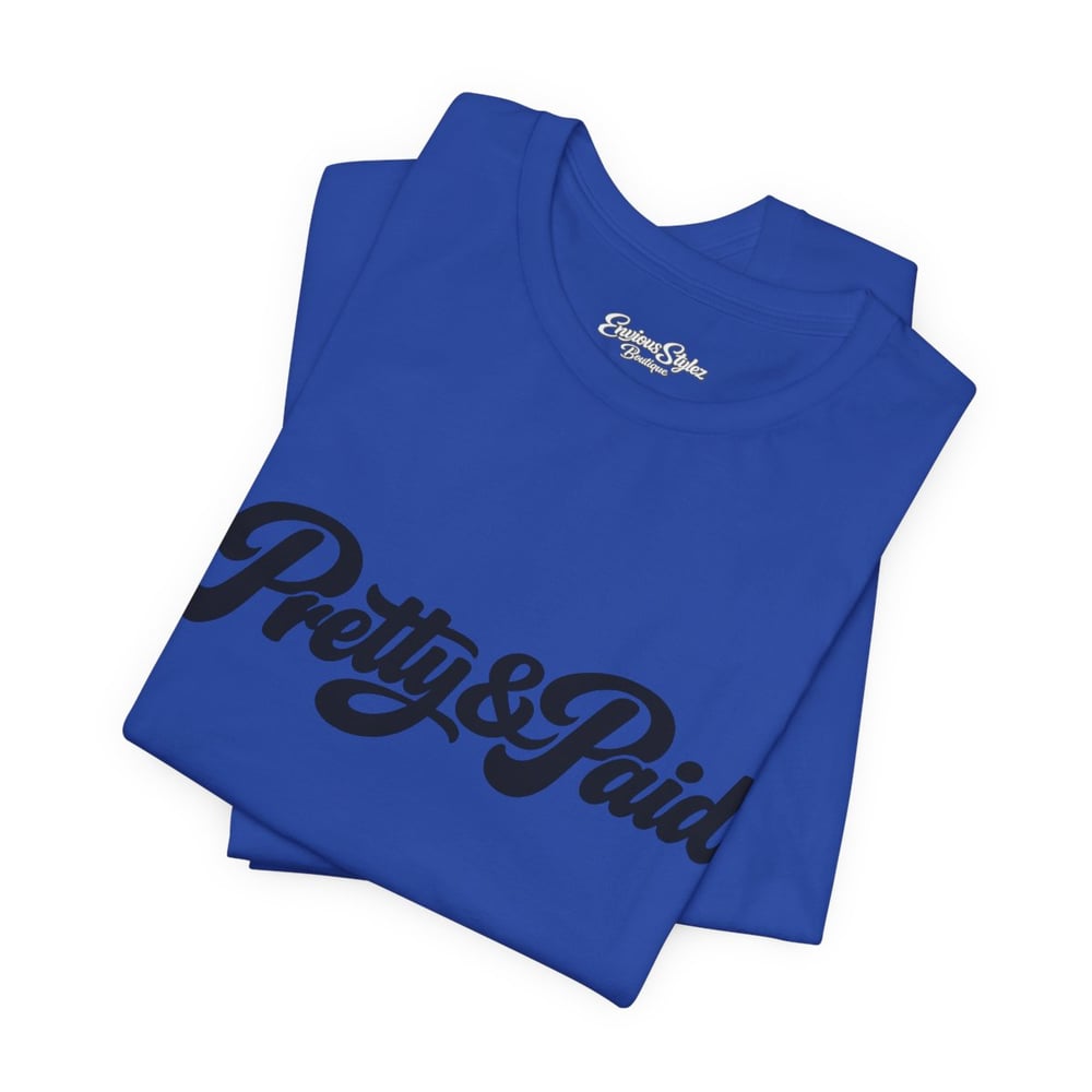 Image of Pretty & Paid T-Shirt — Script Graphic Tee for Confident Women-a0f79966