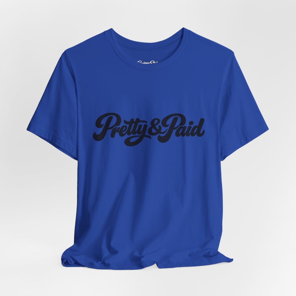 Image of Pretty & Paid T-Shirt — Script Graphic Tee for Confident Women-a0f79966