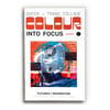 Colour into Focus: Queer + Trans Collage [Issue 2: Futures/Imagination]