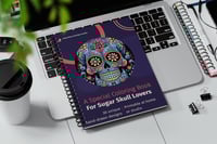 Image 2 of Coloring Book | A Special Book For Sugar Skull Lovers | Día de los Muertos