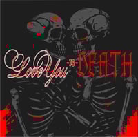 Image 1 of Love You To Death EP