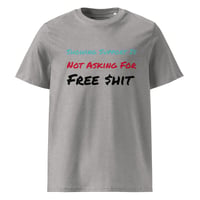 Image 8 of Free $hit Unisex Organic Cotton T-shirt