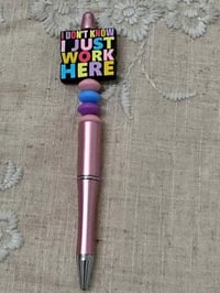 I just work here pen 