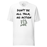 Image 7 of All Talk, No Action Unisex T-Shirt