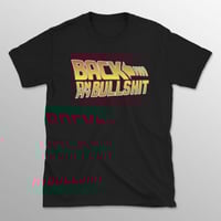 Image 2 of Back On My Bullshit T-Shirt