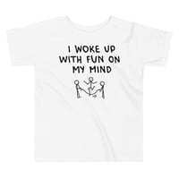 Image 2 of We Just Wanna Have Fun Toddler Tee
