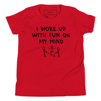Image 5 of We Just Wanna Have Fun Youth T-Shirt