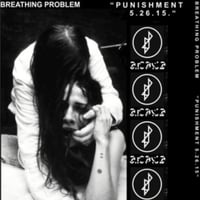 Image 1 of Breathing Problem "PUNISHMENT 5. 26. 15​.​" CDR