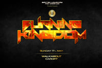 Burning Kingdom 2026 | Sunday 17th May | WALKABOUT | Cardiff