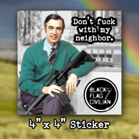 Mr. Rogers "Don't fuck with my neighbor." Sticker
