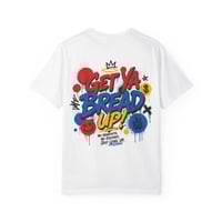Image 2 of Stop Wonderin' T‑Shirt — "Get Ya Bread Up!" Streetwear Motivational Tee-ef2e55f5